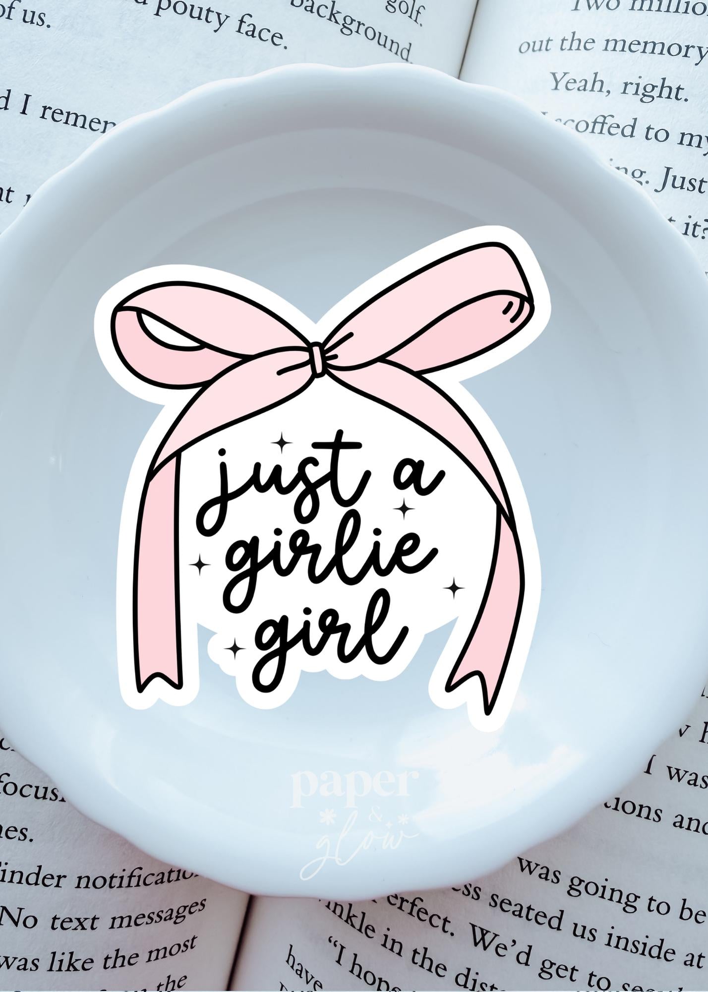 Just a Girlie Girl Sticker Vinyl Sticker | Paper and Glow