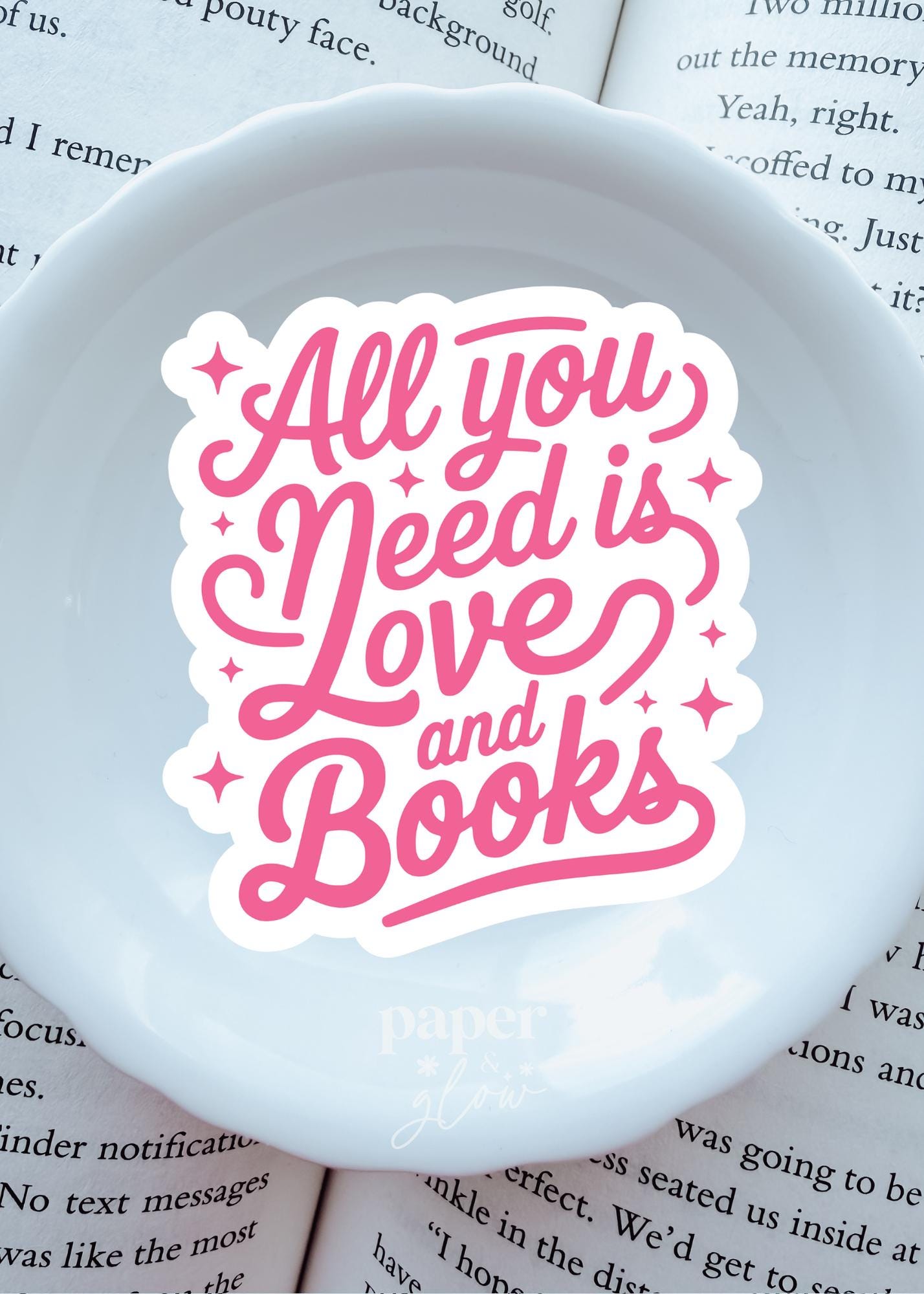 All You Need is Love and Books Vinyl Sticker | Paper and Glow