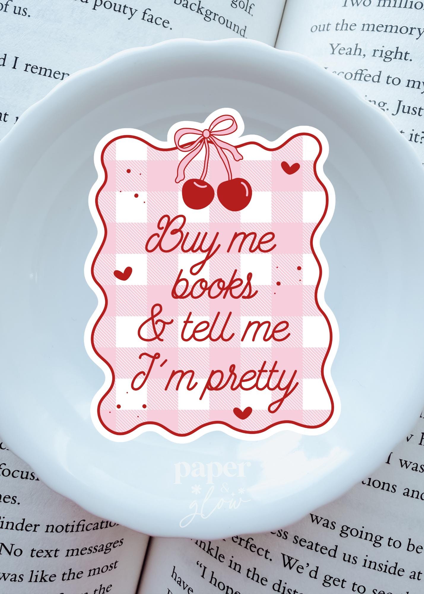 Buy Me Books & Tell Me I'm Pretty Sticker Vinyl Sticker | Paper and Glow