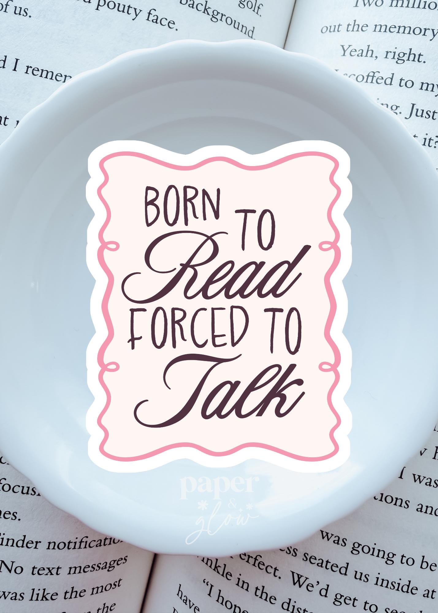 Born to Read, Forced to Work Vinyl Sticker | Paper and Glow