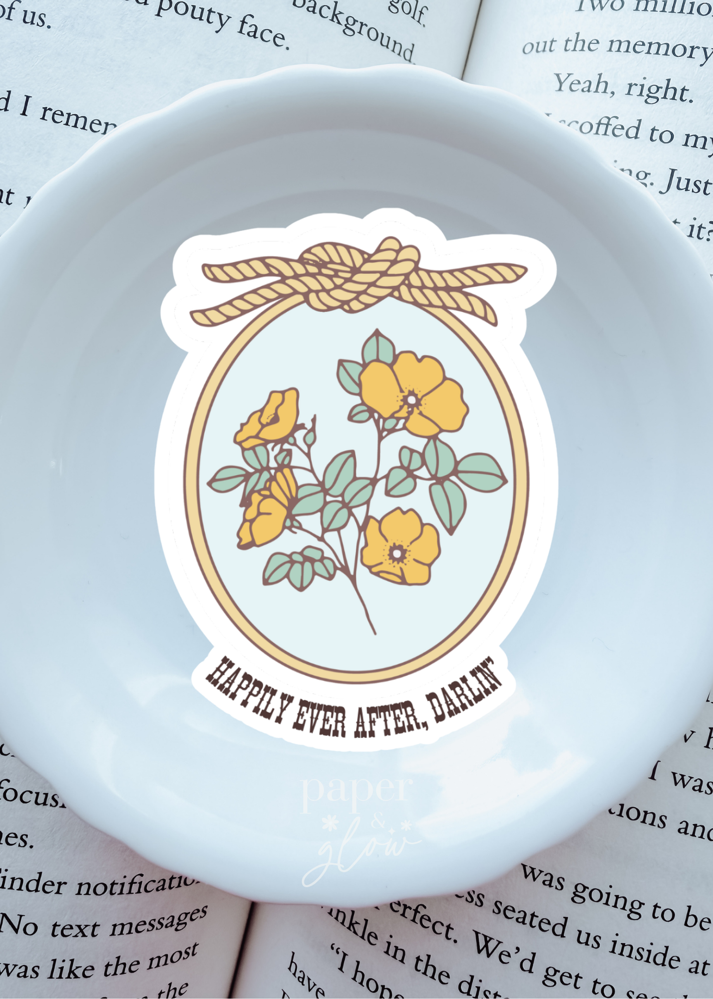 "Happily Ever After, Darlin'" Matte Vinyl Sticker