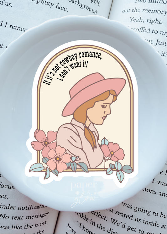 "If it's Not Cowboy Romance, I Don't Want It" Matte Vinyl Sticker