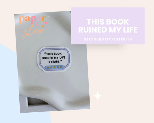 This Book Ruined My Life Sticker | Cozy Stickers or Cutouts | E-Reader Aesthetic