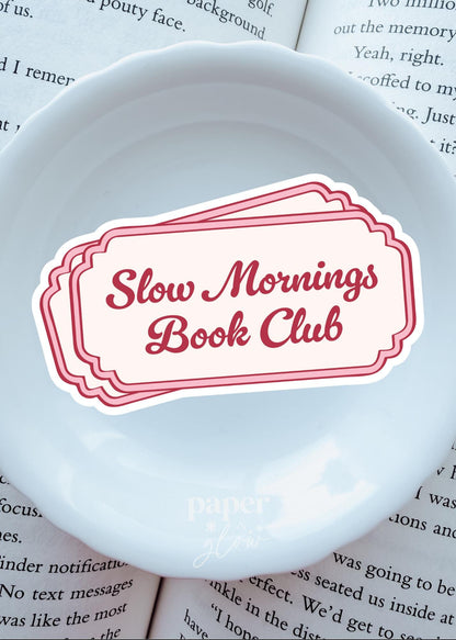 Book Club Tickets: Anti-Social, Slow Mornings, Late Night Vinyl Sticker | Sold Individually | Paper and Glow