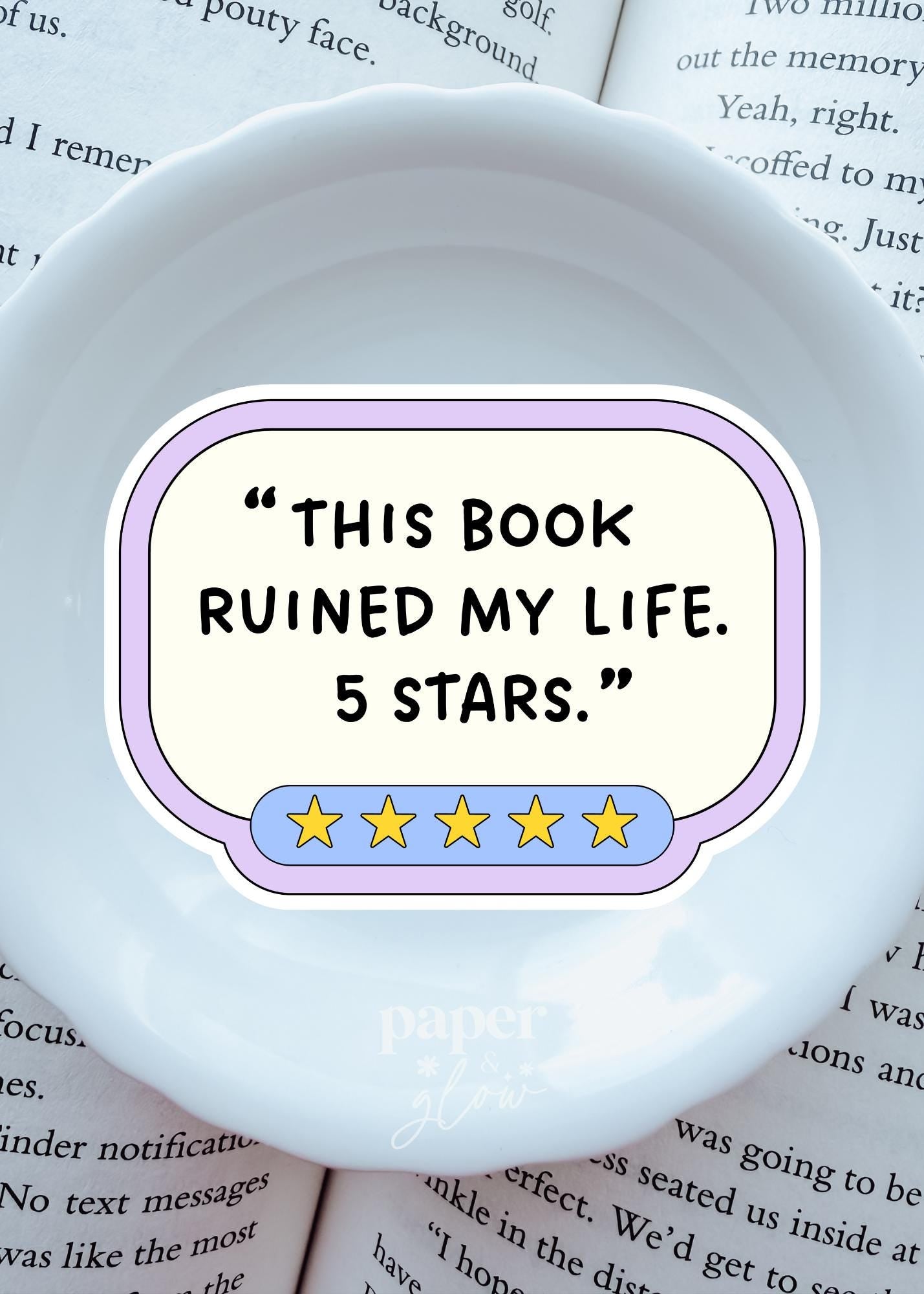 This Book Ruined My Life Vinyl Sticker | Paper & Glow