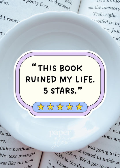This Book Ruined My Life Vinyl Sticker | Paper & Glow