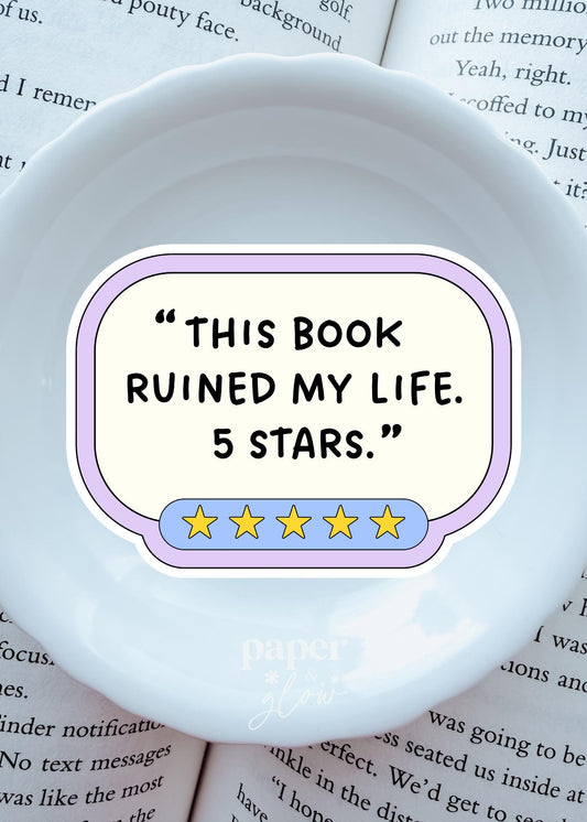 This Book Ruined My Life Vinyl Sticker | Paper & Glow
