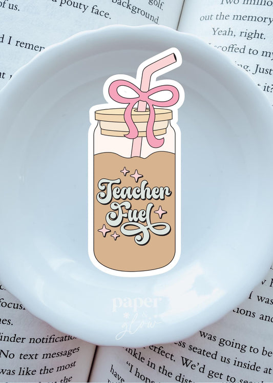 Teacher Fuel Vinyl Sticker | Paper and Glow