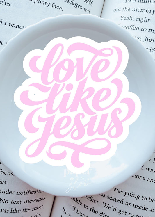 Love Like Jesus Vinyl Sticker | Paper and Glow