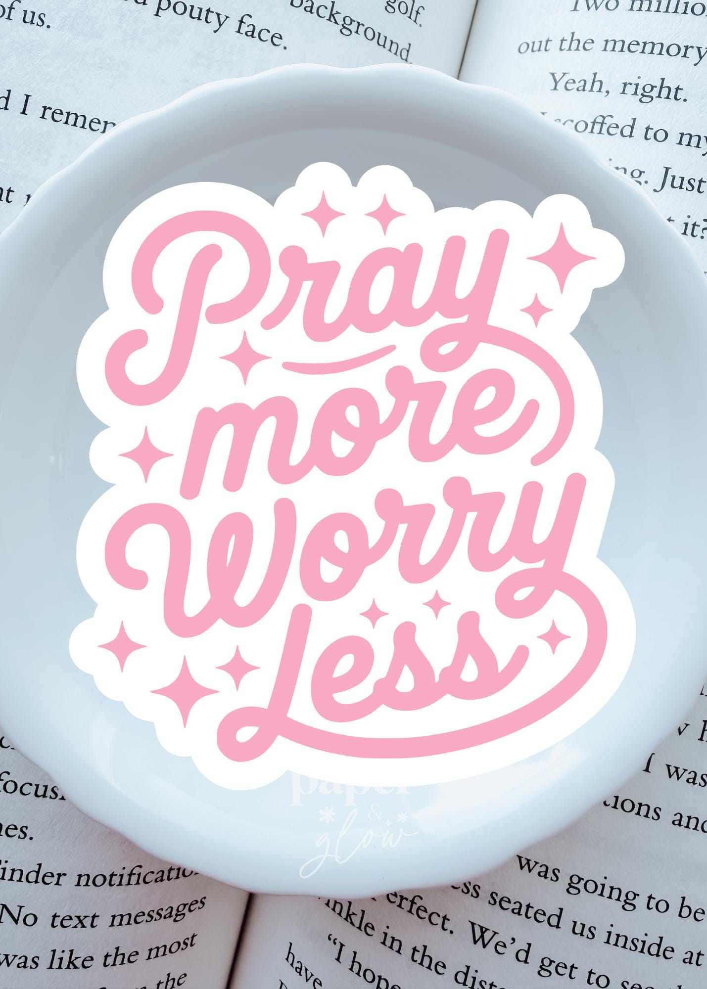 Pray More, Worry Less Vinyl Sticker | Paper and Glow