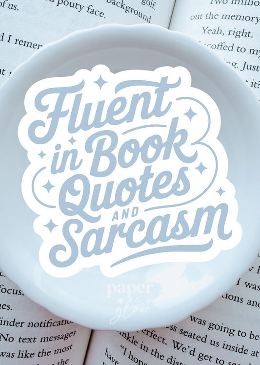 Fluent in Book Quotes & Sarcasm Vinyl Sticker | Paper and Glow