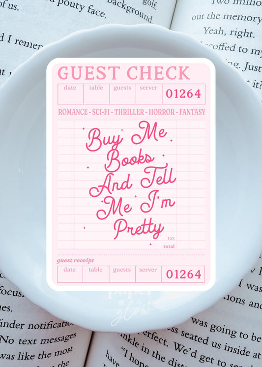 Buy Me Books & Tell Me I'm Pretty Vinyl Sticker | Paper and Glow