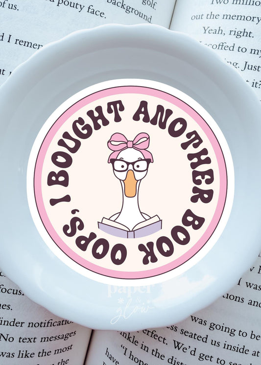 Oops I Bought Another Book Goosie Vinyl Sticker | Paper and Glow