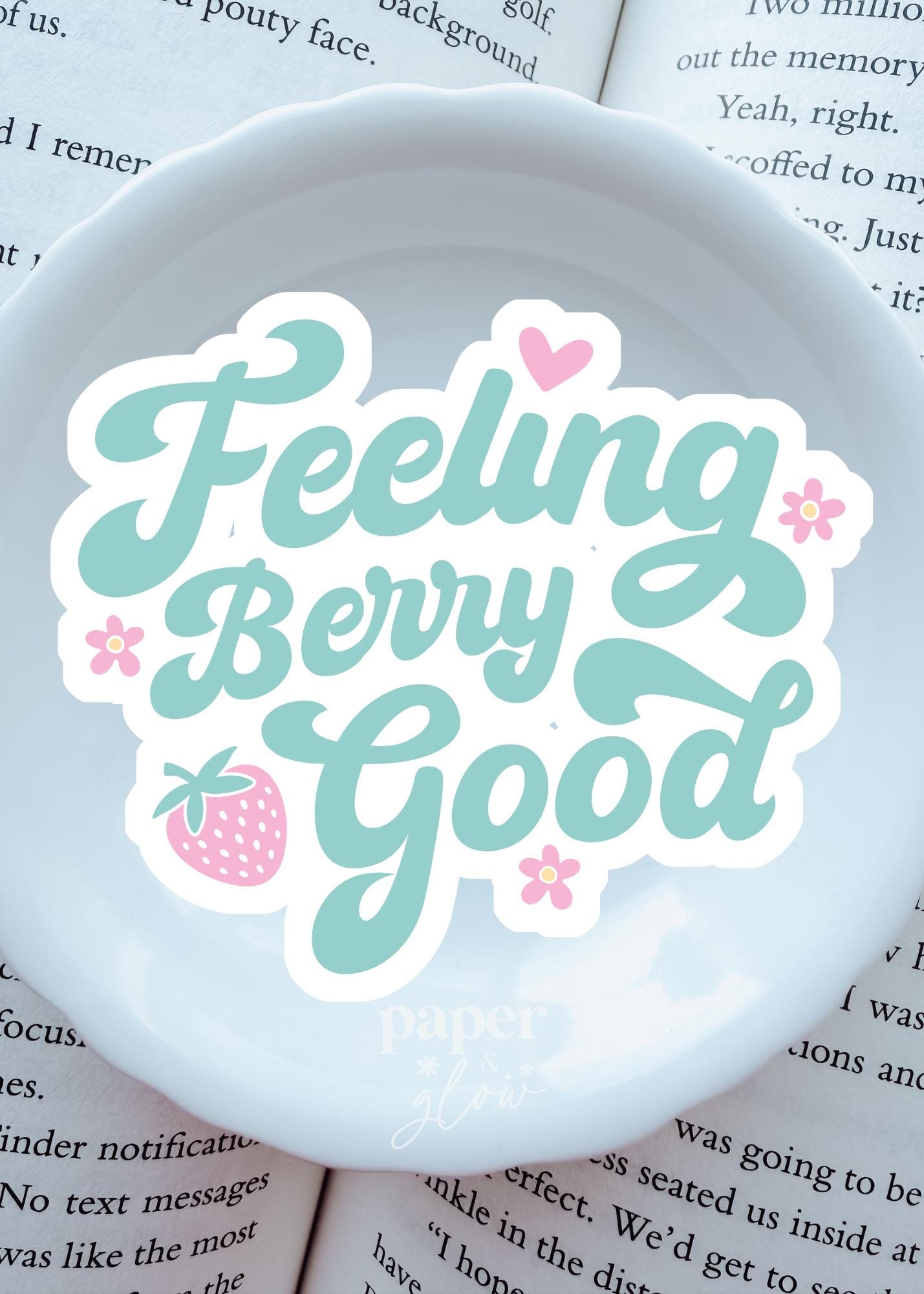 Feeling Berry Good Vinyl Sticker | Paper and Glow