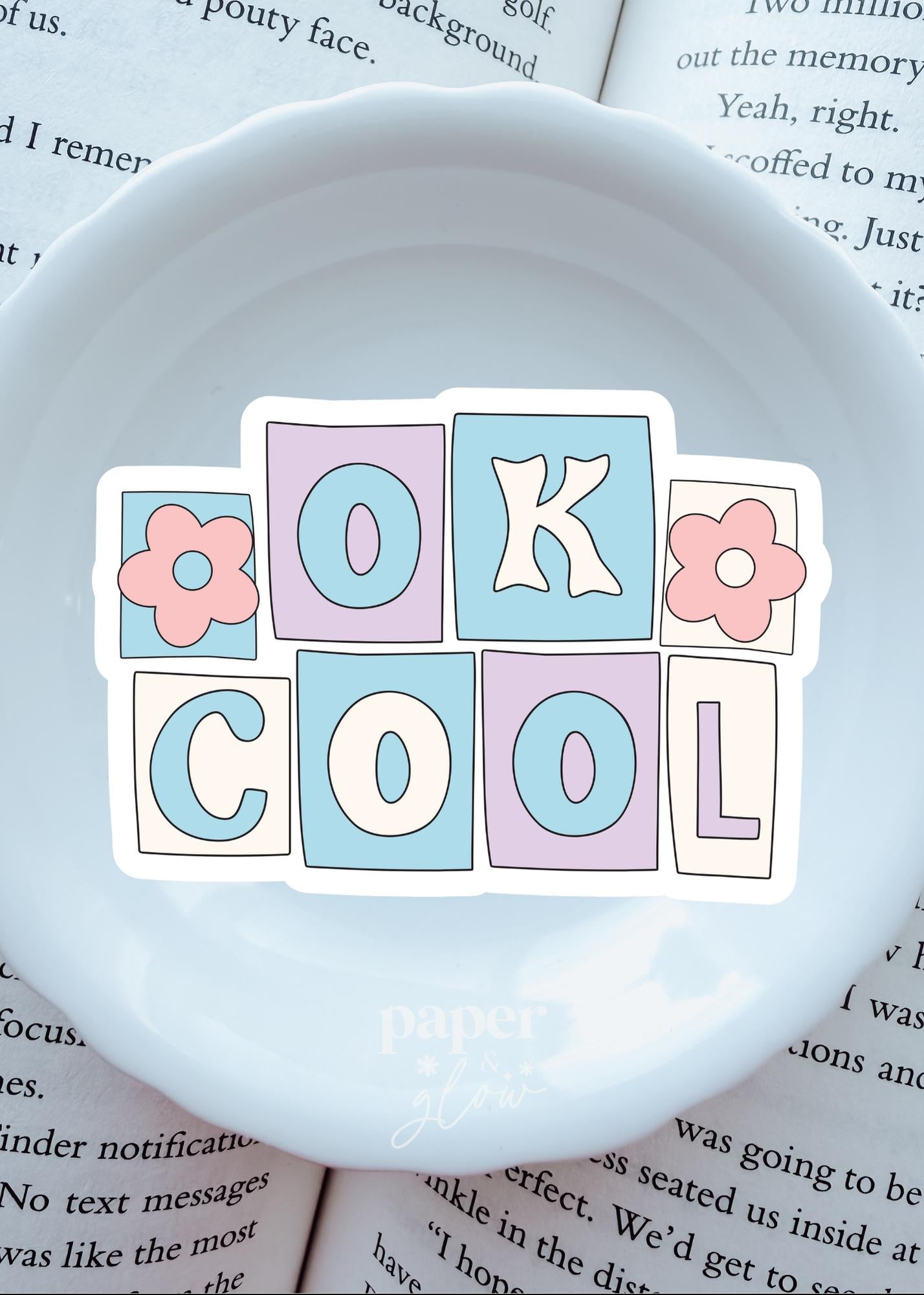 Ok, Cool Vinyl Sticker | Paper & Glow