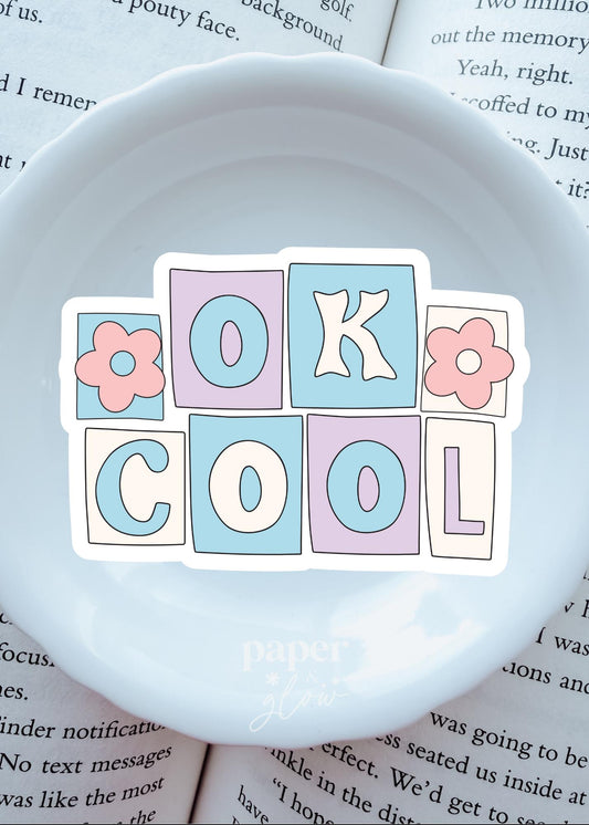 Ok, Cool Vinyl Sticker | Paper & Glow