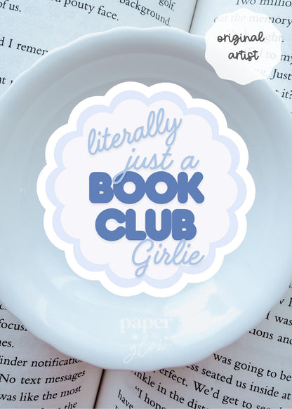 Literally just a...Girlie Vinyl Sticker(s) | Sold Individually | Paper & Glow